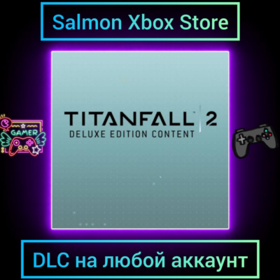 Titanfall 2 Deluxe Edition Content Xbox | Любой аккаунт | DLC
