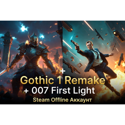 🚀🔥 Gothic 1 Remake + 007 First Light — Steam Offline Аккаунт (PC) 🗡️🕴️