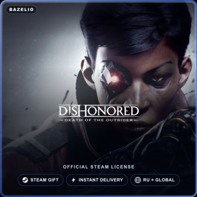 Dishonored®: Death of the Outsider™ (Steam Gift) · РФ и весь мир · Автодоставка 24/7