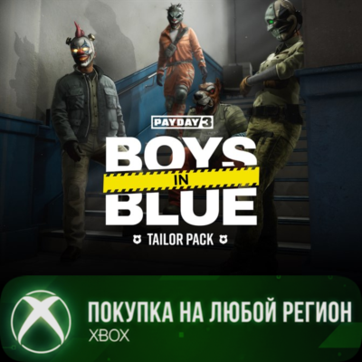 PAYDAY 3: Boys in Blue Tailor Pack XBOX На Любой Регион