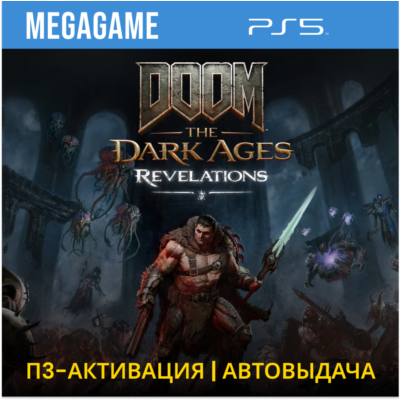 DOOM: The Dark Ages + DLC «Откровения» (PS5/RUS) П3-Активация