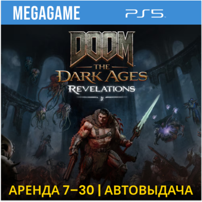 DOOM: The Dark Ages + «Откровения» (PS5/RUS)  Аренда 7 дней