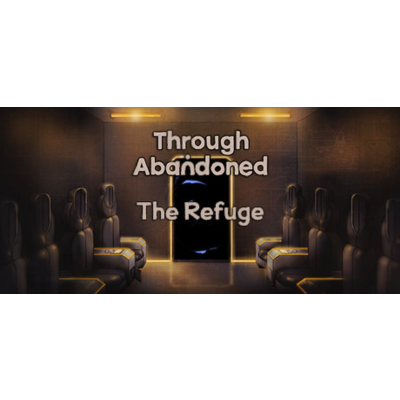 Through Abandoned The Refuge
