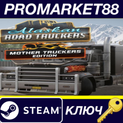 Alaskan Road Truckers Mother Truckers Edition