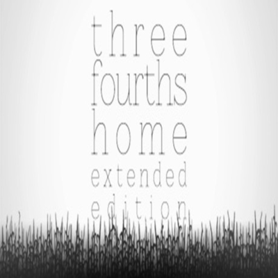 Three Fourths Home Extended Edition - Deluxe Version