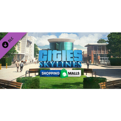 Cities Skylines - Content Creator Pack Shopping Malls DLC  Stea   247