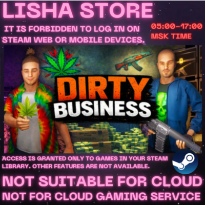 Dirty Business Стим Оффлайн На 90 дней