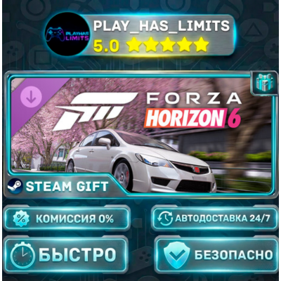 🎁Forza Horizon 6 — 2008 Honda Civic Type R (FD2) DLC *RU/BY/UA/СНГ Steam Auto