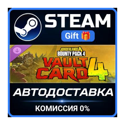Borderlands®4 - Bounty Pack 4: Vault Card 4 Steam Gift СТИМ ГИФТ ПК АВТОДОСТАВКА DLC