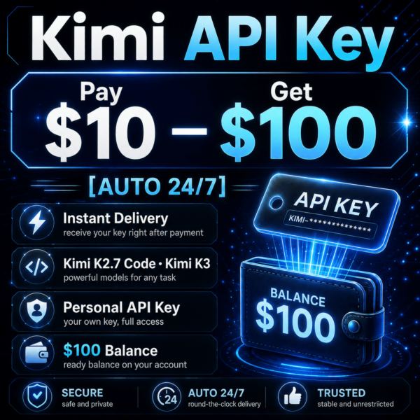 [АВТО 24/7] Баланс $100 | Kimi API Key | Kimi K2.7 Code | Kimi K3 |