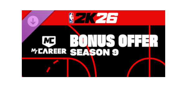 Бонусное предложение NBA 2K26 MyCAREER Season 9 Bonus Offer DLC