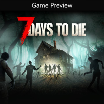 7 Days to Die (Game Preview) — покупка на аккаунт | XBAY