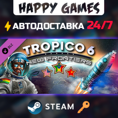 Tropico 6 - New Frontiers Steam Ключ РФ+Мир