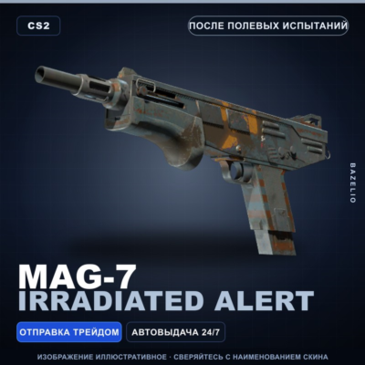 MAG-7 | Irradiated Alert | После полевых испытаний · Скин Counter-Strike 2