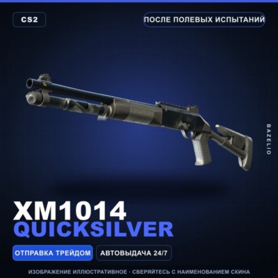XM1014 | Quicksilver | После полевых испытаний · Скин Counter-Strike 2