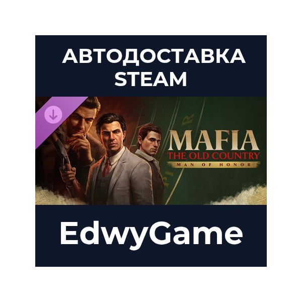 Mafia: The Old Country — Man of Honor · DLC STEAM GIFT · АВТОДОСТАВКА