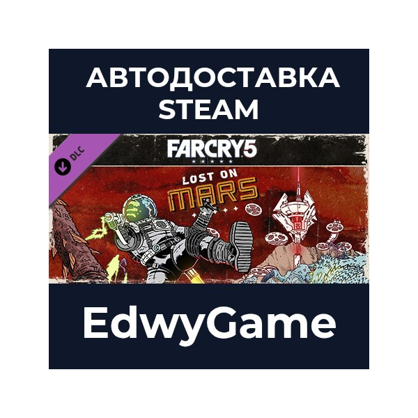 Far Cry® 5 — Lost On Mars · DLC STEAM GIFT · АВТОДОСТАВКА