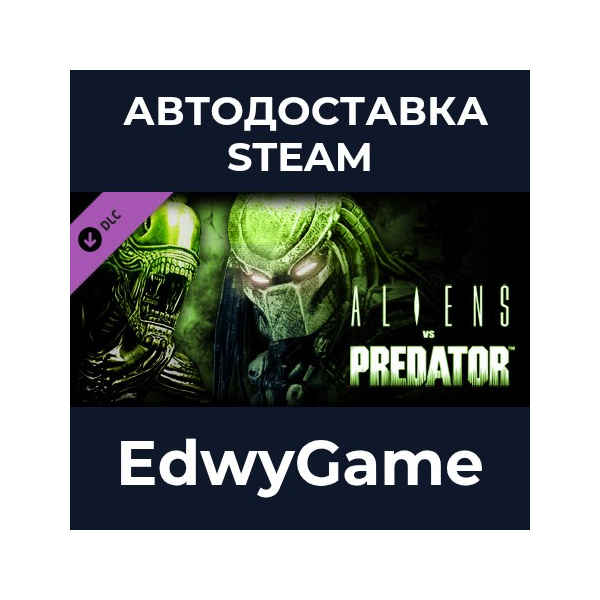 Aliens vs Predator™ Bughunt Map Pack · DLC STEAM GIFT · АВТОДОСТАВКА