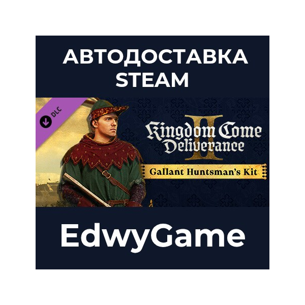 Kingdom Come: Deliverance II Gallant Huntsman’s Kit · DLC STEAM GIFT · АВТОДОСТАВКА