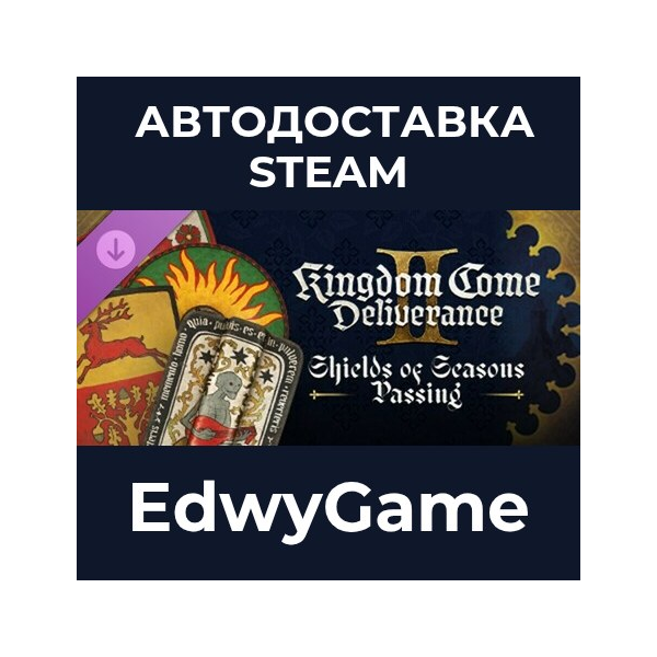 Kingdom Come: Deliverance II Shields of Seasons Passing · DLC STEAM GIFT · АВТОДОСТАВ