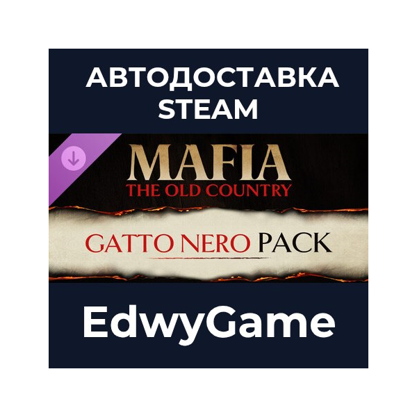 Mafia: The Old Country — Gatto Nero Pack · DLC STEAM GIFT · АВТОДОСТАВКА