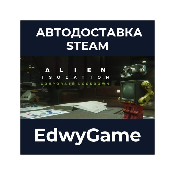 Alien: Isolation — Corporate Lockdown · DLC STEAM GIFT · АВТОДОСТАВКА