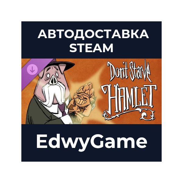 Don´t Starve: Hamlet · DLC STEAM GIFT · АВТОДОСТАВКА