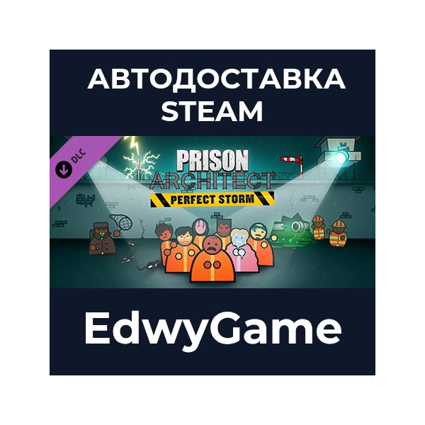 Prison Architect — Perfect Storm · DLC STEAM GIFT · АВТОДОСТАВКА