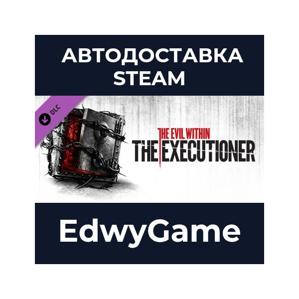 The Evil Within: The Executioner · DLC STEAM GIFT · АВТОДОСТАВКА