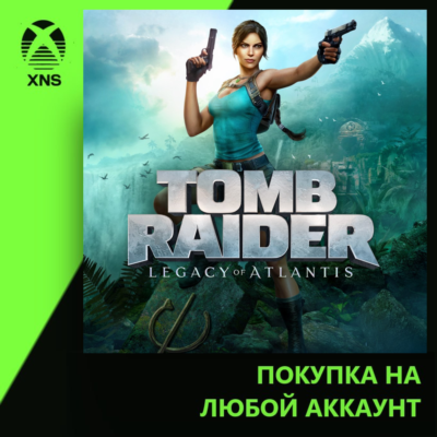 Tomb Raider: Legacy of Atlantis Xbox | Любой аккаунт | Выбор издания