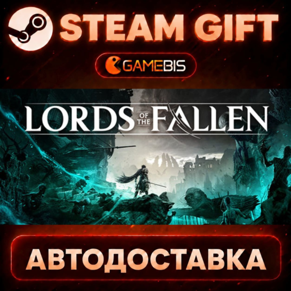 Lords of the Fallen — Steam Gift | СТИМ ГИФТ | АВТОДОСТАВКА
