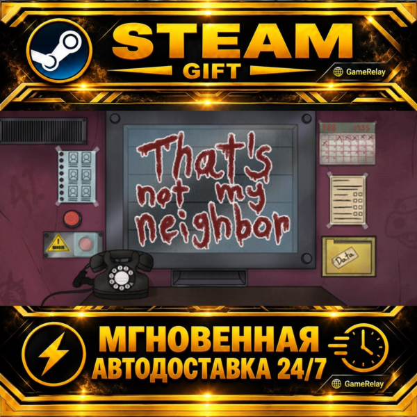 That´s not my Neighbor · STEAM GIFT · АВТОДОСТАВКА