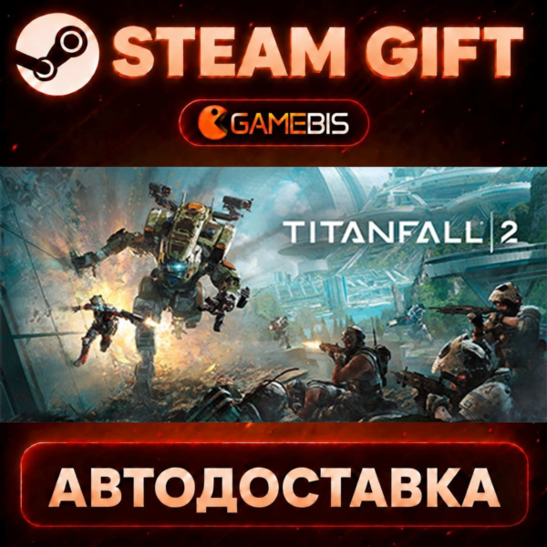 Titanfall® 2: Ultimate Edition — Steam Gift | СТИМ ГИФТ | АВТОДОСТАВКА