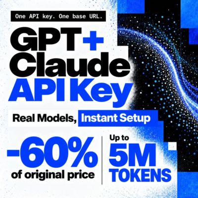🔑 1M-5M Tokens - GPT + Claude API Key | Opus 5.5 · GPT-6 Astra · Fable 5.1