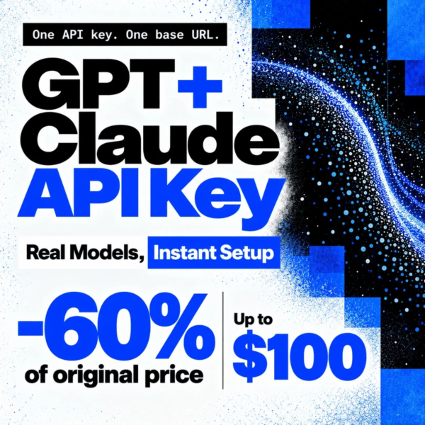 GPT + Claude API Key | Реальные модели, ниже цена | Быстрая настройка