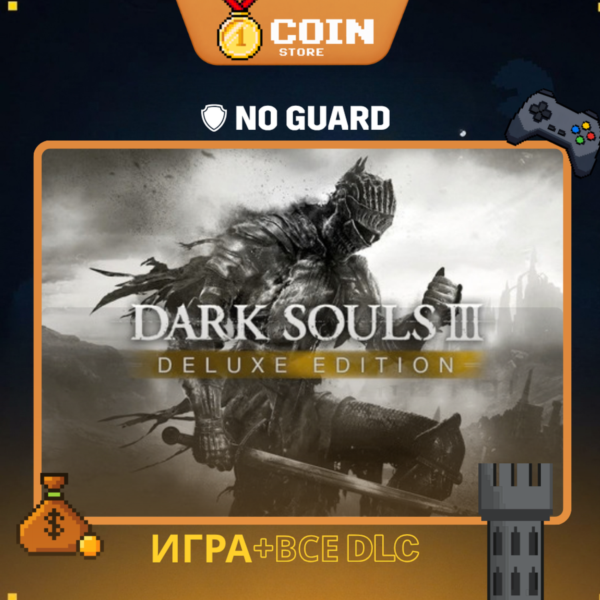 DARK SOULS III + ALL DLC | Deluxe Edition | STEAM OFFLINE | REGION FREE