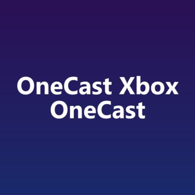 OneCast Xbox OneCast Подписка на ваш аккаунт