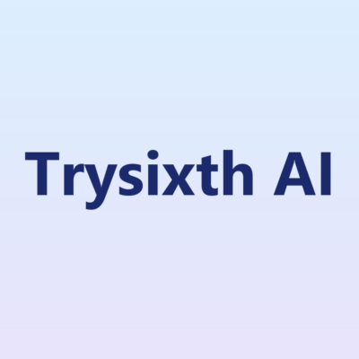 Trysixth AI
