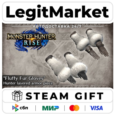 DLC Monster Hunter Rise - "Fluffy Fur Gloves" Hunter layered  / Steam АВТО / РУ + МИР