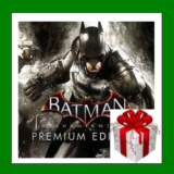 ✅Batman Arkham Knight Premium Edition✔️Steam🔑RU-CIS🎁