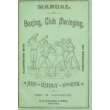 Manual of boxing and club swinging