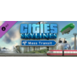 Cities: Skylines - Mass Transit (Steam | Region Free)