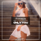 Durables - Only You (Original Mix)