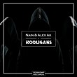 Nain & Alex Ak - Hooligans (Original Mix)