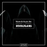 Nain & Alex Ak - Hooligans (Original Mix)