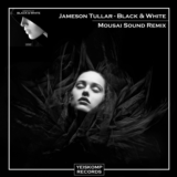 Jameson Tullar - Black & White (Mousai Sound Remix)