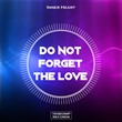 Inner Heart - Do Not Forget The Love (Original Mix)