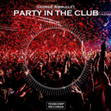 George Airbullet - Party In The Club (Original Mix)