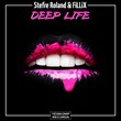 Stefre Roland & FiLLiX - Deep Life (Original Mix)