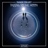 Inner Heart - Talking To The Moon (Original Mix)